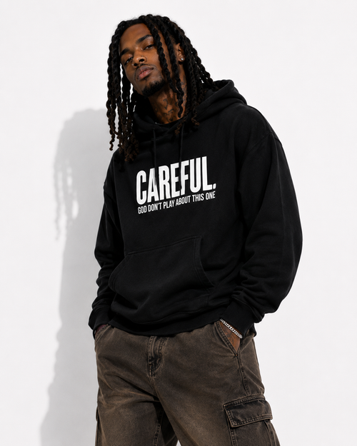 Careful. God Don't Play About This One Hoody