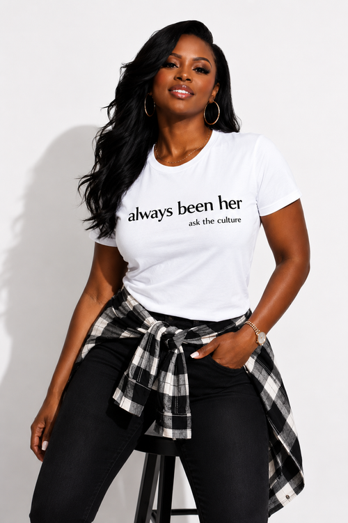 Always Been Her T-shirt